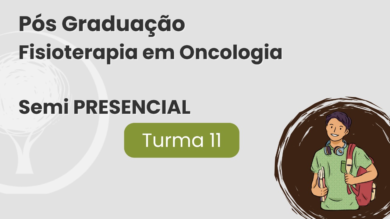 Pós graduação em Fisioterapia Oncologica Semi presencial (São Paulo) TURMA 11