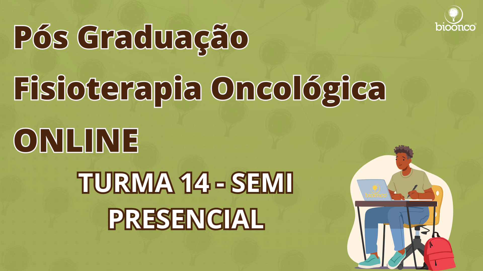 Pós Graduação Fisioterapia em Oncologia -  Semi Presencial / T 14