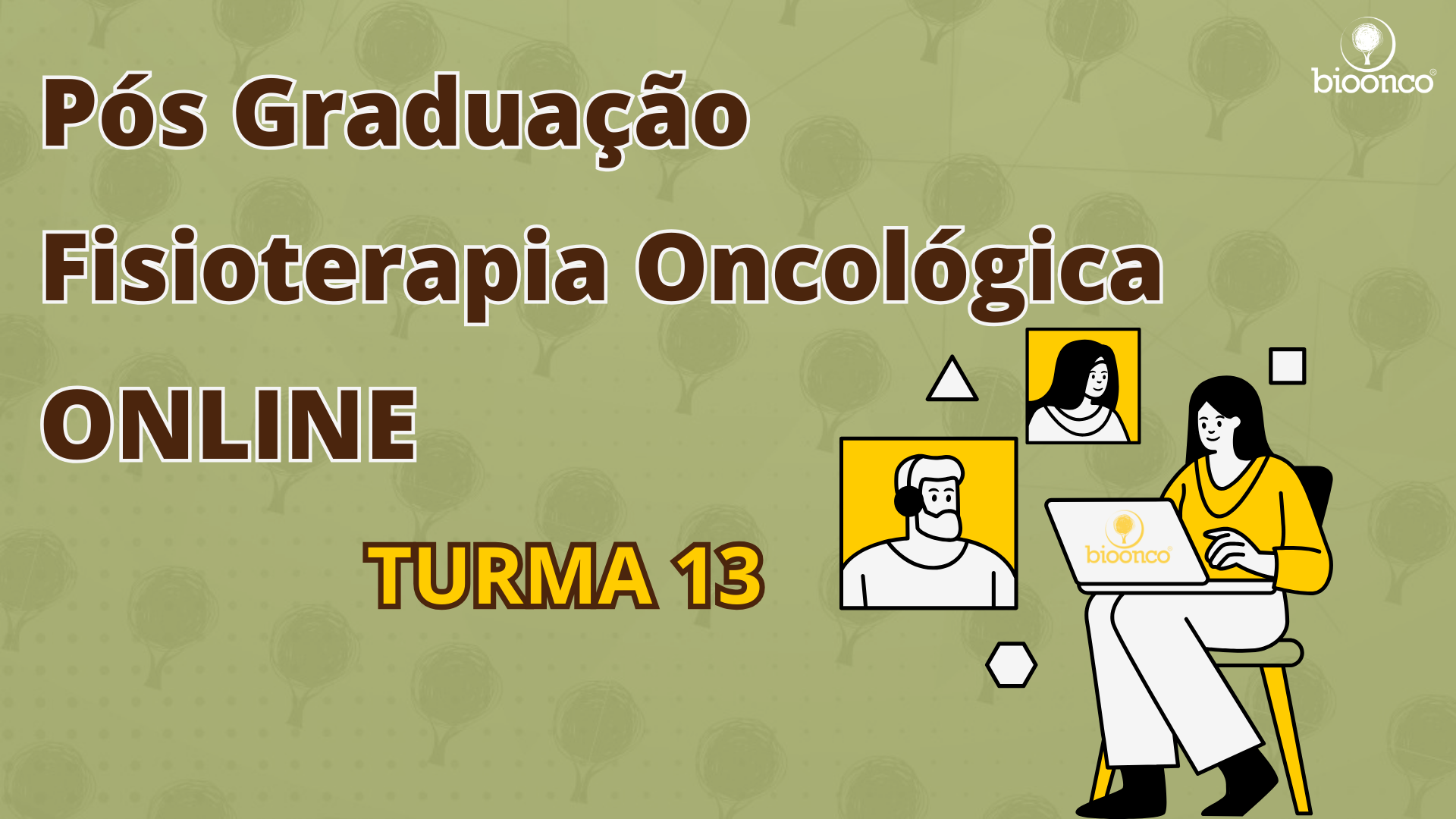 Pós graduação em Fisioterapia Oncologica ONLINE TURMA 13 /2024